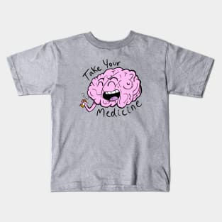 Take Your Medicine (Make your mental & physical health a priority!) Kids T-Shirt